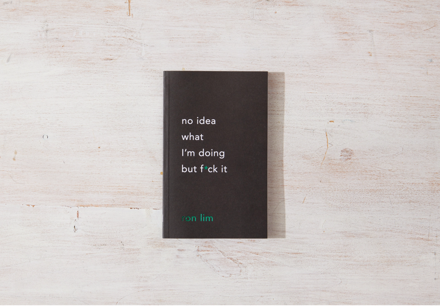 No Idea What I'm Doing But F*ck It - book by ron lim